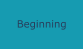 Beginning